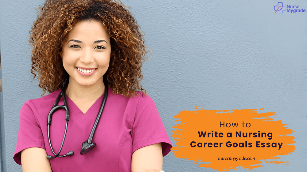 nursing-career-goals-essay-guide